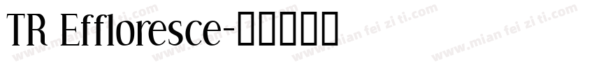TR Effloresce字体转换